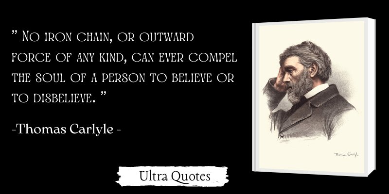 " No iron chain, or outward force of any kind, can ever compel the soul of a person to believe or to disbelieve. "