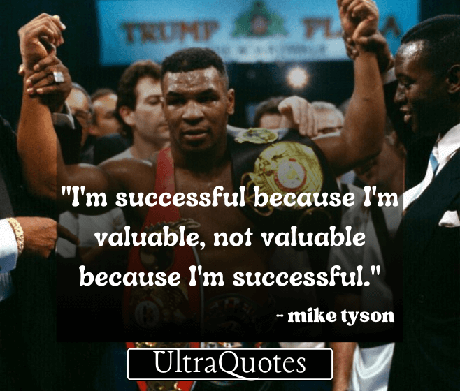 "I'm successful because I'm valuable, not valuable because I'm successful."