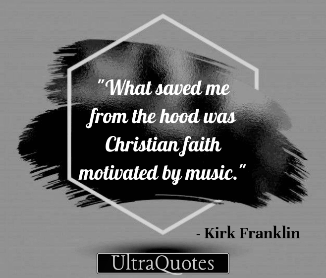 "What saved me from the hood was Christian faith motivated by music."