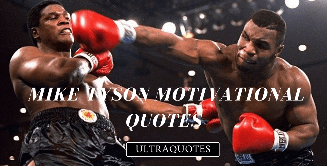  Mike Tyson Motivational Quotes