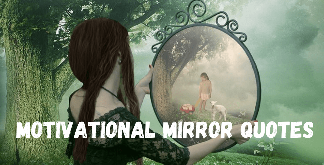 100 Best Motivational Mirror Quotes