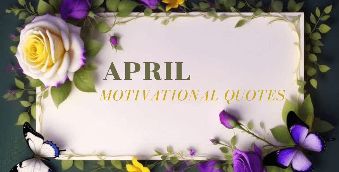 april motivational quotes