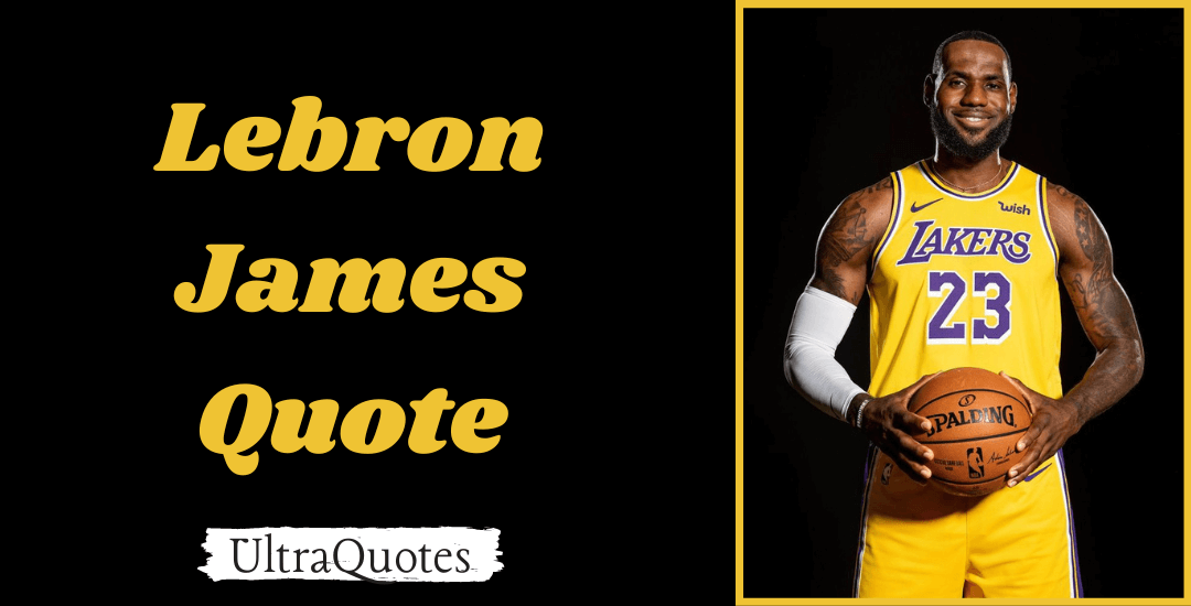 Lebron James Quote