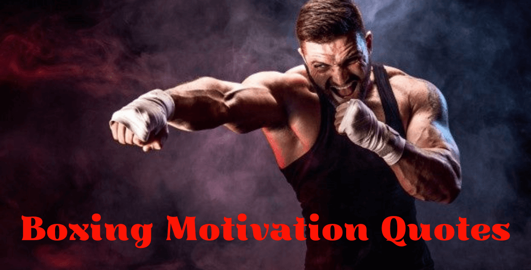 50 Best Boxing Motivation Quotes