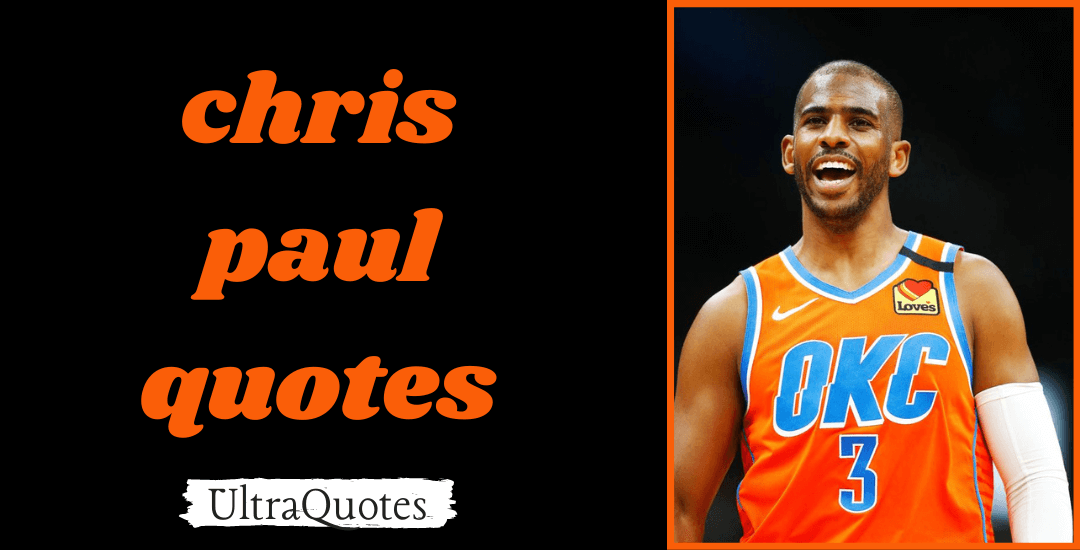 35 Best Chris Paul Quotes