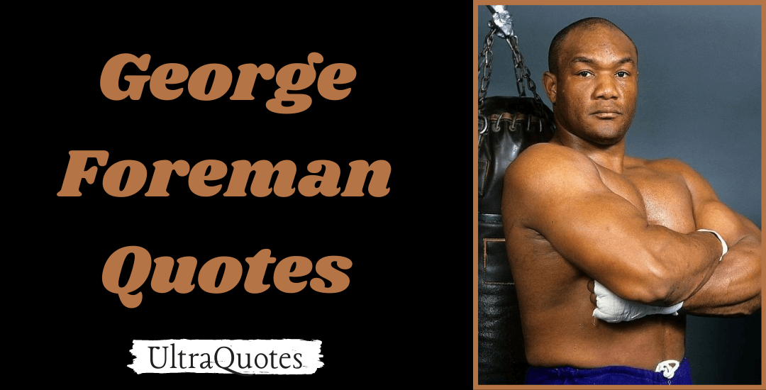 TOP 30 George Foreman Quotes