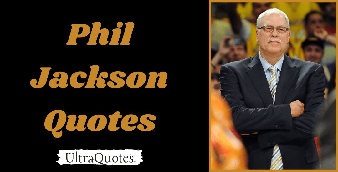 top 32 phil jackson quotes