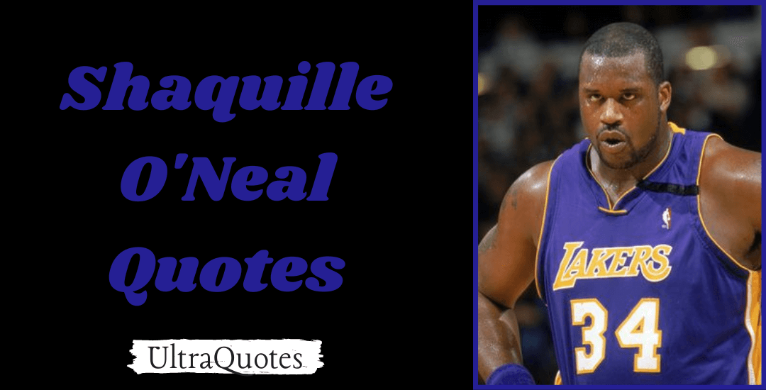 63 Best Shaquille O'Neal Quotes