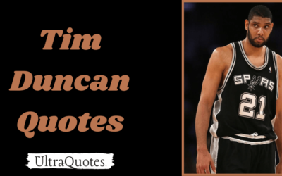 50 Best Tim Duncan Quotes (BASKETBALL)