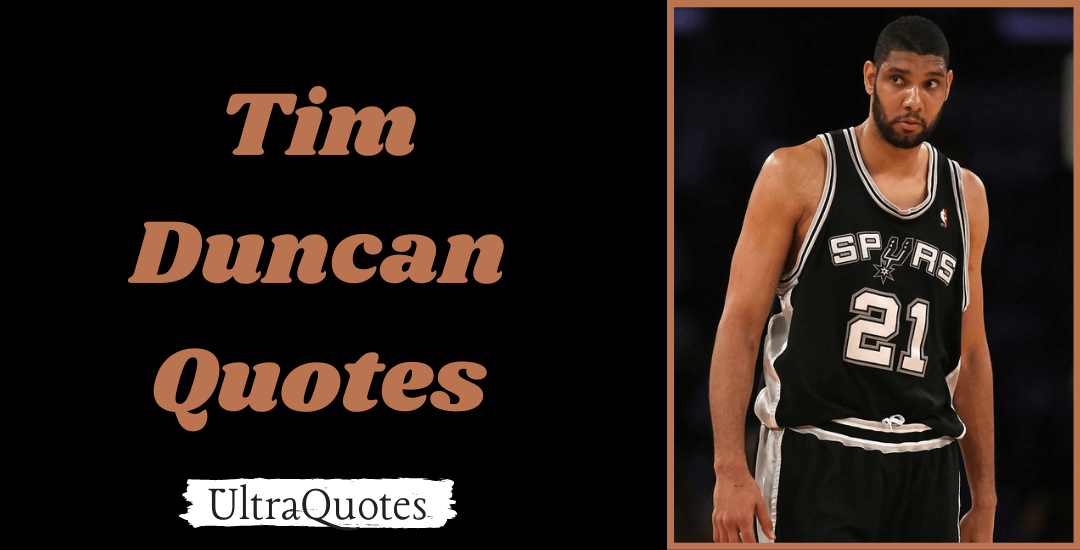 50 Best Tim Duncan Quotes (BASKETBALL)